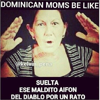 Dominican moms be like: "LET GO OF THE MOTHERFUCKING iPHONE FOR A WHILE" Dominican Memes, Dominicans Be Like, Hispanic Jokes, Spanish Jokes, Country Memes, In Memes, Spanish Memes, Funny Picture Quotes, Jokes For Kids