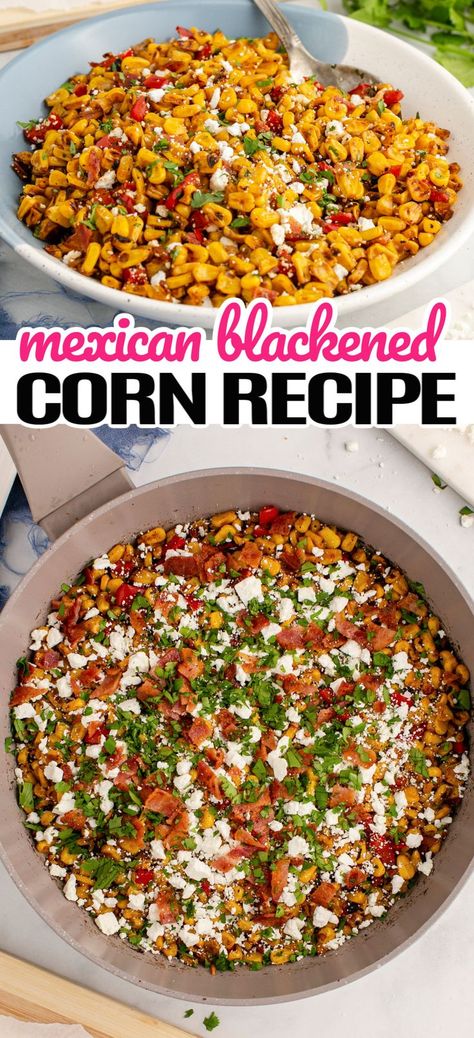 Blackened Corn Recipe, Blackened Corn, Melting Potatoes Recipe, Charred Corn, Corn Dishes, Corn Recipe, Hispanic Food, Taco Night, Corn Recipes