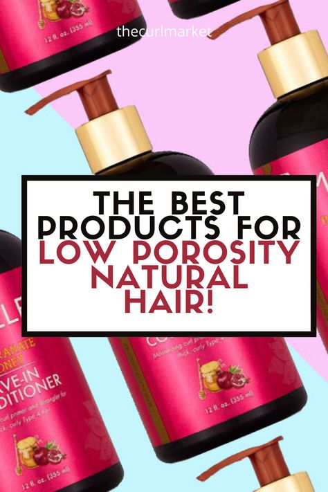 Products To Moisturize Natural Hair, 4c Low Porosity Hair Care Products, Best Products For 4c Hair Natural Low Porosity, Best Shampoo And Conditioner For Low Porosity Hair, Best Oils For Low Porosity Hair Growth, Product For Low Porosity Hair, Low Porosity Hair Styles, Conditioner For Low Porosity Hair, Best Leave In For Low Porosity Hair