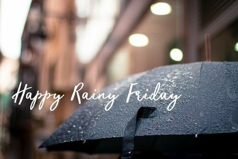 Raining Day Quotes, Rainy Friday Morning, Rainy Friday, Rainy Day Quotes, Friday Images, Distance Love Quotes, Weekday Quotes, Friday Quotes, Its Friday Quotes