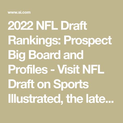 2022 NFL Draft Rankings: Prospect Big Board and Profiles - Visit NFL Draft on Sports Illustrated, the latest news coverage, with rankings for NFL Draft prospects, College Football, Dynasty and Devy Fantasy Football. College Football Players, College Football Season, Big Board, Iowa State, Nfl Draft, Arizona State, Fantasy Football, Football Player, Sports Illustrated