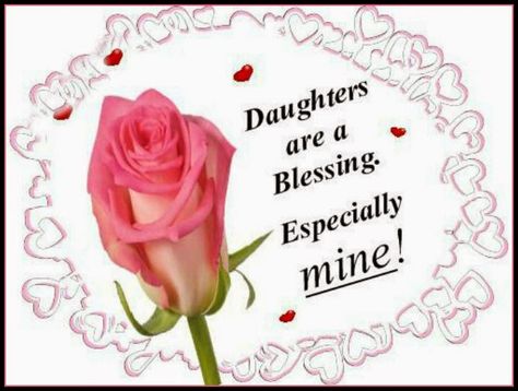 Good Morning Daughter, Love You Daughter Quotes, Good Night I Love You, Daughter Love Quotes, Mother Daughter Quotes, I Love My Daughter, Blessed Quotes, I Love You Quotes, Daughter Quotes