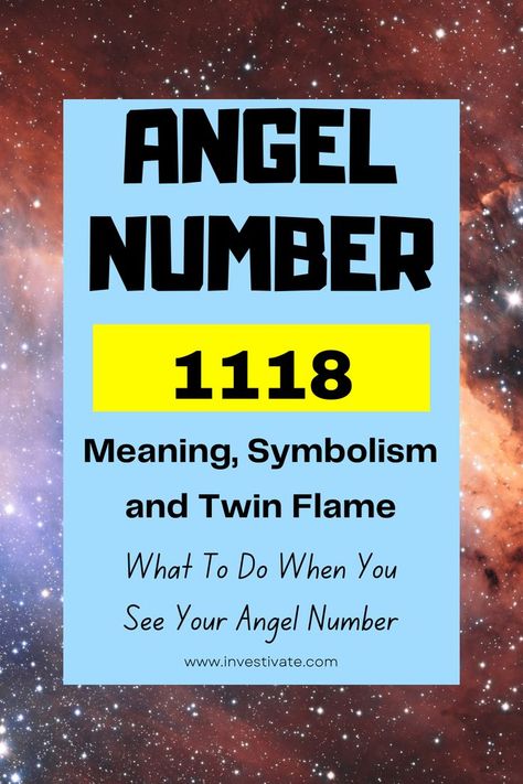 1118 Angel Number Meaning Seeing Repeating Numbers, Twin Flame Reunion, Angel Number Meaning, Love Twins, Angel Number Meanings, Souls Journey, Number Meanings, Spiritual Messages, Family Values