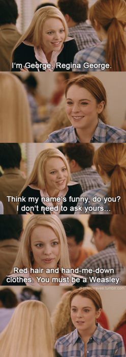 You must be a Weasley. Glume Harry Potter, Harry Potter Quiz, Funny Harry Potter Jokes, Harry Potter Memes Hilarious, Harry Potter Puns, Movies Quotes, Images Harry Potter, Girl Memes, Regina George