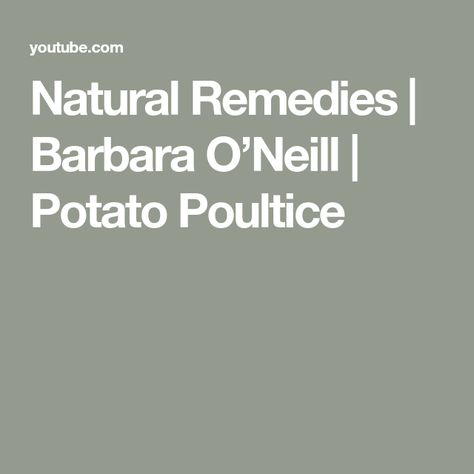 Natural Remedies | Barbara O’Neill | Potato Poultice Potato Poultice, Barbara O'neill, Health Education, Natural Remedies, Potato, The Creator, Education, Health, Beauty