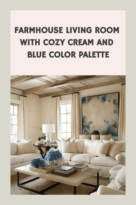 farmhouse living room Blue And Tan Living Room, Farmhouse Color Scheme, Tan Living Room, Cozy Farmhouse Living Room, Cream Living Rooms, Room Concept, Blue Color Palette, Farm House Colors, Coastal Contemporary