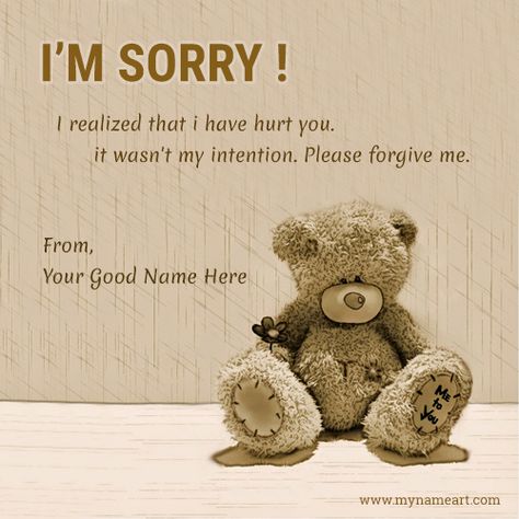 Sorry, Apology Letter With Name Please Forgive Me Quotes, Sorry To Girlfriend, Sorry Quotes For Friend, Sorry Message For Friend, Sorry Message For Boyfriend, Forgive Me Quotes, I Am Sorry Quotes, Im Sorry Quotes, Teddy Images