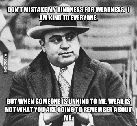 Is this really where this quote comes from? Wow! . Happy belated Birthday to Al Capone. One of my favorite quotes. Al Capone Quotes, Mob Quotes, Mafia Quotes, Mafia Quote, Gangster Quotes, Gangsta Quotes, Be Kind To Everyone, Happy Belated Birthday, Al Capone