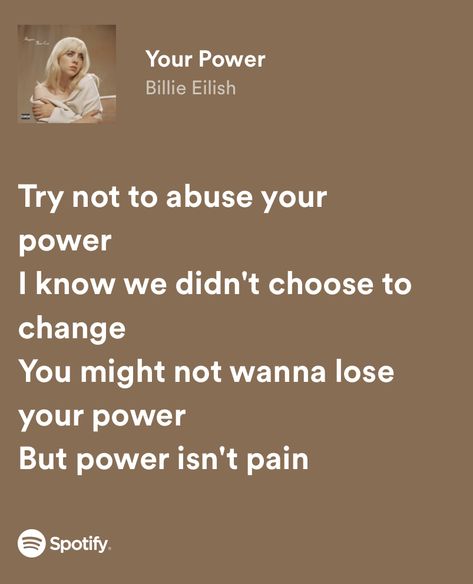 Your Power Billie Eilish, Music Journal, Meaningful Lyrics, Spotify Lyrics, Best Song Lyrics, Ask For Help, Song Quotes, Lyric Quotes, Music Quotes