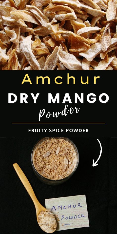 Homemade Amchur Powder Kachori Chaat, Amchur Powder, Mango Powder, Bunny Chow, How To Make Pickles, Dried Mangoes, Powder Recipe, Savory Recipes, Indian Spices