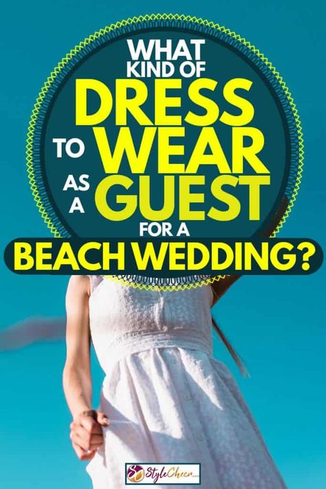 Beach Wedding Guest Dress: White Dress on a Blue Sky Wedding Guest Dress White, Beach Wedding Style, Sky Backdrop, Beach Wedding Guest, Beautiful White Dress, Black Tie Attire, Daytime Wedding, Beachy Wedding, Beachy Dresses