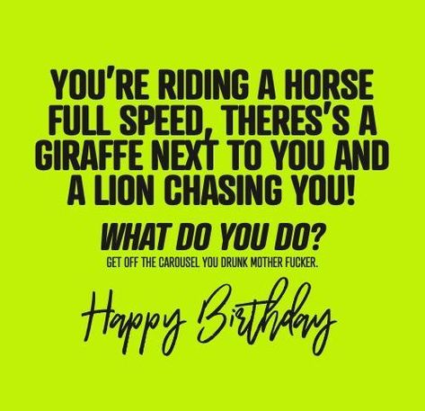 Funny Birthday Pictures, Birthday Verses, Happy Birthdays, Bday Wishes, Birthday Greetings Funny, Birthday Memes, Rude Birthday Cards, Birthday Card Sayings, Riding A Horse