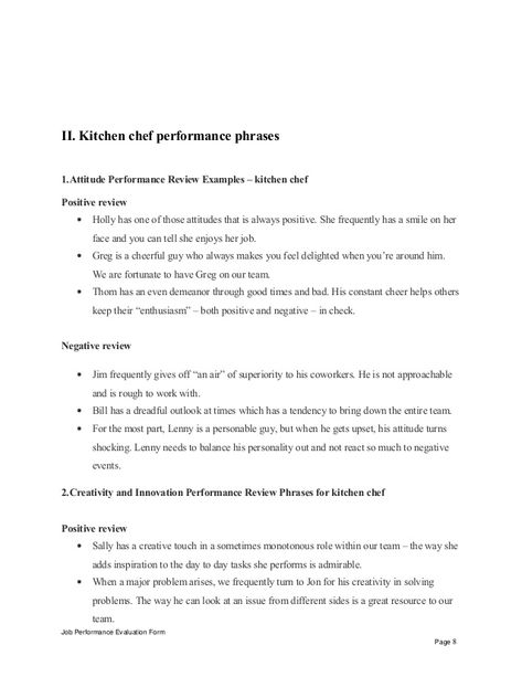 II. Kitchen chef performance phrases  1.Attitude Performance Review Examples – kitchen chef  Positive review  • Holly has one... Performance Review Examples, Employee Performance Review, Evaluation Employee, Performance Appraisal, Evaluation Form, Driver Job, Performance Evaluation, Performance Reviews, Contract Template