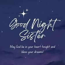 Sister Images, Night Sister, Black Quotes Wallpaper, Good Night Love You, Good Night Sister, Sweet Good Night Messages, Sisters Images, Love Your Sister, Wishes For Sister