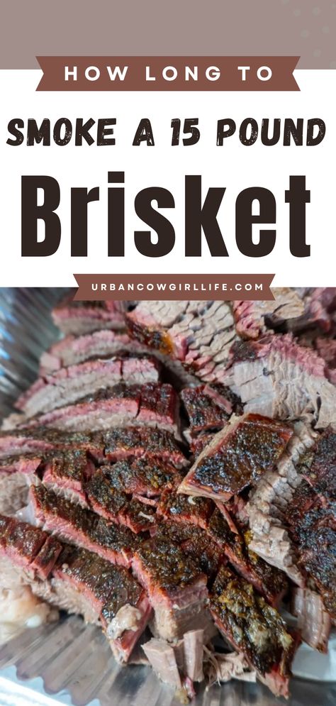 How to Perfectly Smoke a 15 Pound Brisket Brisket On A Pellet Grill, Smoker Recipes Brisket, Smoker Brisket, Pulled Brisket, Smoked Beef Brisket Recipes, Brisket Flat, Brisket Recipes Smoked, Beef Brisket Recipes, Corned Beef Brisket