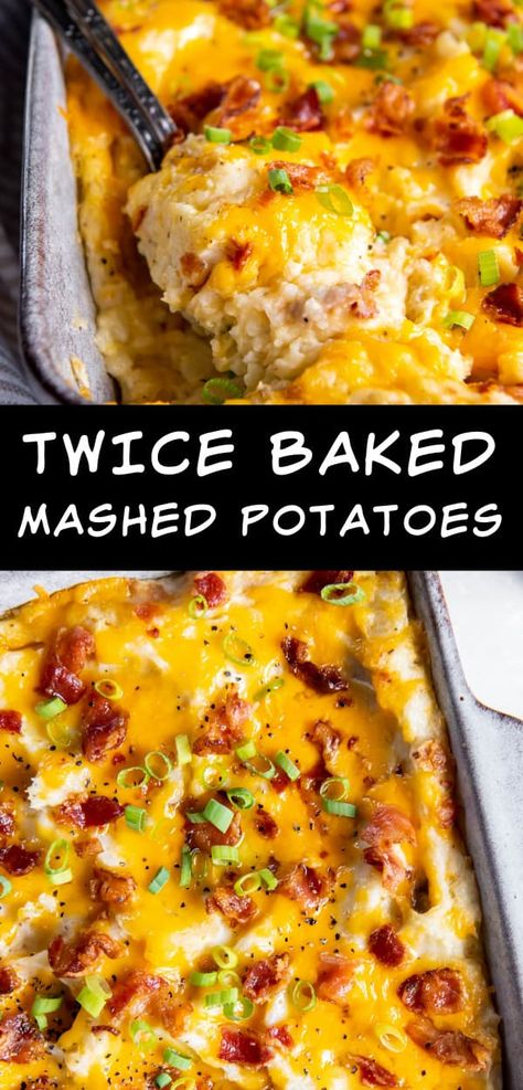 Twice Baked Loaded Mashed Potatoes, Twice Baked Mash Potatoes, Double Cooked Potatoes, Mashed Potatoes With Half And Half, Double Mashed Potatoes Recipe, Twiced Baked Mashed Potatoes, Good Side Dishes For Steak, Twiced Baked Mashed Potato Casserole, Double Baked Mashed Potatoes