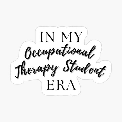 "In my occupational therapy student era" Sticker for Sale by anrockhi | Redbubble Occupational Therapy Assistant Aesthetic, Occupational Therapy Vision Board, Occupational Therapy Aesthetic Wallpaper, Occupational Therapy Student Aesthetic, Occupational Therapy Stickers, Occupational Therapist Aesthetic, Occupational Therapy Aesthetic, Occupational Therapy Student, Nbcot Exam