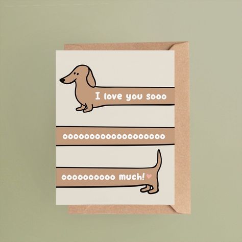 Dachshund Dog Lovers Valentines Day Anniversary Card: "I love you so much" Love You Cards, Cute Things For Valentines Day, Cute Valentine Card Ideas, Valentines Day Cards Handmade Cute Ideas, Valentines Cards Funny, Fun Card Ideas, Cute Valentines Cards, Drawing Ideas Love, Made Gifts