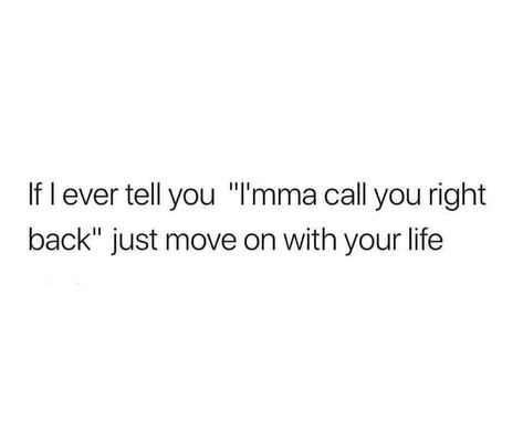 imma call you right back Make Em Laugh, Funny Quotes About Life, Women Humor, Facebook Sign Up, So True, Memes Quotes, Great Quotes, Funny Quotes, Life Quotes