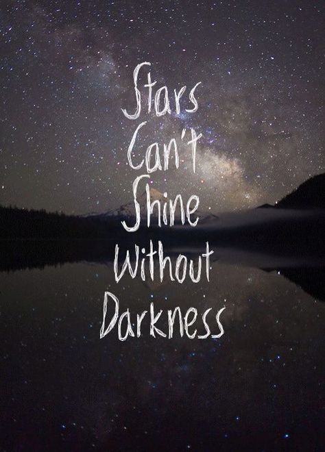 Stars can't shine without darkness Stars Can't Shine Without Darkness, Shine Quotes, Balance Yoga, Abundance Quotes, Star Quotes, Spiritual Yoga, Disney Quotes, Yoga Meditation, The Words