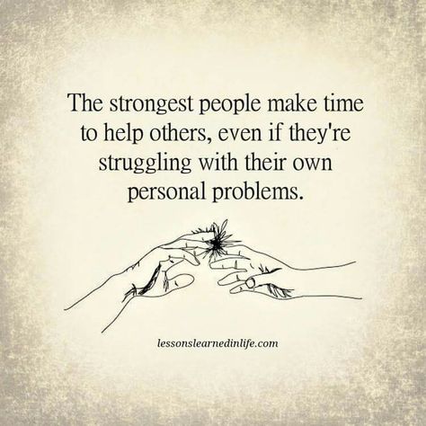 maybe we know by helping others we can help our selves Help Others Quotes, Helping Others Quotes, Caregiver Quotes, Too Late Quotes, Development Quotes, Lessons Learned In Life, Pep Talks, Help Others, Work Quotes