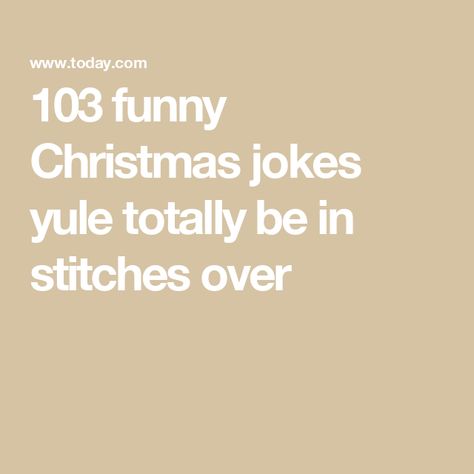 103 funny Christmas jokes yule totally be in stitches over Corny Christmas Jokes, Inappropriate Christmas Humor, Christmas Jokes For Kids, Funny Christmas Jokes, Spit Take, Christmas Puns, Favorite Christmas Songs, Christmas Jokes, Santa Reindeer