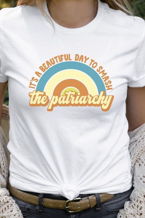 Feminism Tshirts, Feminist Clothes, Smash The Patriarchy, Feminist Gift, Crew Neck Tshirt, The Patriarchy, Sweatshirt Women, Fishing T Shirts, A Beautiful Day