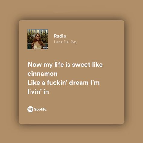 Sweet Dreams Lyrics, Sweet Like Cinnamon Quote, Now My Life Is Sweet Like Cinnamon Quote, Sweet Like Cinnamon, Lana Del Rey Quotes, Spotify Aesthetic, Songs That Describe Me, Relatable Lyrics, Short Instagram Quotes