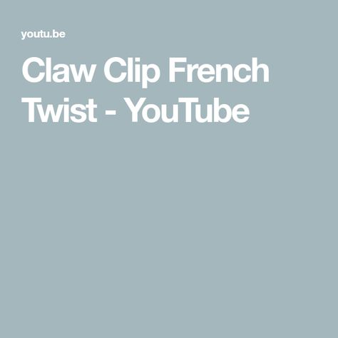 Claw Clip French Twist - YouTube Twist Style, French Hair, Claw Clips, French Twist, Claw Clip, Have You Tried, Hair Claw, You Tried, Hair Hacks