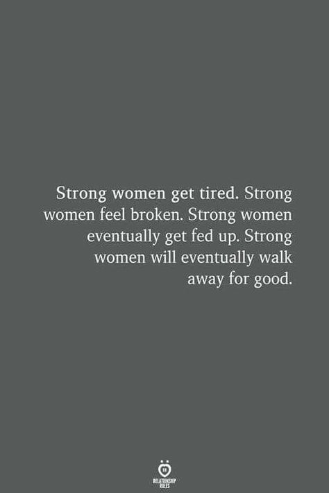 Fed Up Wife Quotes, Fed Up Quotes, Quotes For Strong Women, Health Journal, Up Quotes, Memorable Quotes, Strong Women Quotes, Relationship Rules, Strong Quotes