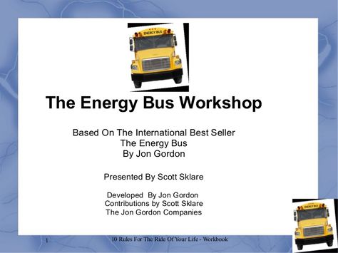 The Energy Bus Workshop via slideshare #AdvoCarePin2013 Jon Gordon, Energy Bus, Teacher Development, Slideshow Presentation, School Climate, School Culture, How To Motivate Employees, School Social Work, Instructional Coaching