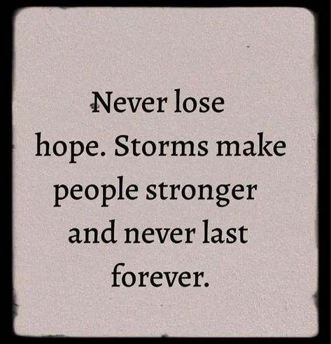 Never Lose hope Motivational quote Lost Hope Quotes, Hope Squad, Bible Quilt, Dont Lose Hope, Never Lose Hope, Gives Me Hope, Lost Hope, Hope Quotes, Morning Inspirational Quotes