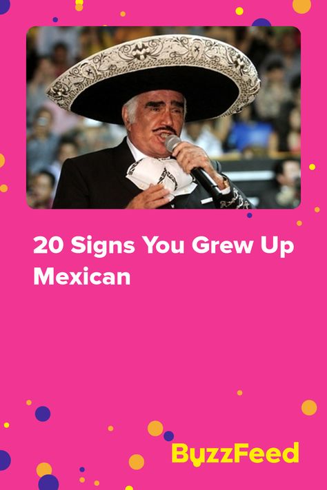 20 Signs You Grew Up Mexican Mexican Heritage, Mexican Culture, Growing Up, Signs, Mexico