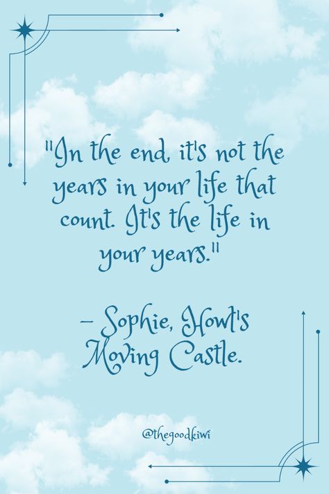 Howl And Sophie Quotes, Quotes From Howls Moving Castle, Howl’s Moving Castle Quotes, Howls Moving Castle Book Quotes, Studio Ghibli Quotes Aesthetic, Howls Moving Castle Grad Cap, Ghibli Quotes Aesthetic, Studio Ghibli Tattoo Ideas Howl's Moving Castle, Sophie Hatter Aesthetic