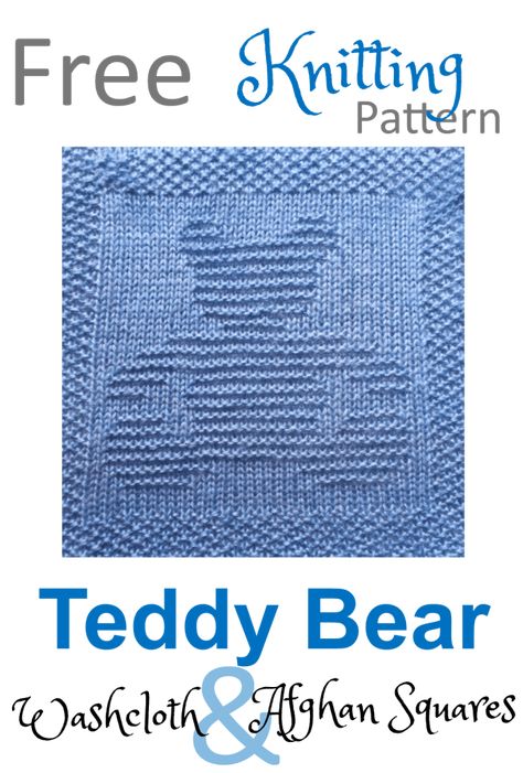 Free Knitting Patterns - dolls, teddy bear, washcloths and afghan squares Bear Knitting Pattern, Knitted Squares Pattern, Knitted Squares, Knitted Dishcloth Patterns Free, Knit Baby Blanket Pattern Free, Knit Dishcloth Pattern, Knitted Washcloth Patterns, Teddy Bear Knitting Pattern, Dishcloth Patterns Free