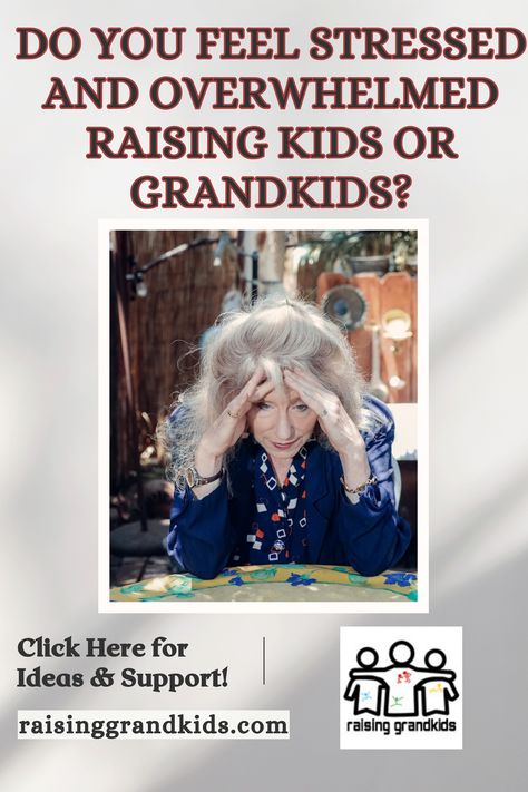 stressed and overwhelmed Raising Grandchildren, Grandparents Raising Grandchildren, Grandkids Room, Grandparenting, Strict Parents, Lose Your Mind, Special Needs Kids, Parenting Skills, Parenting Styles