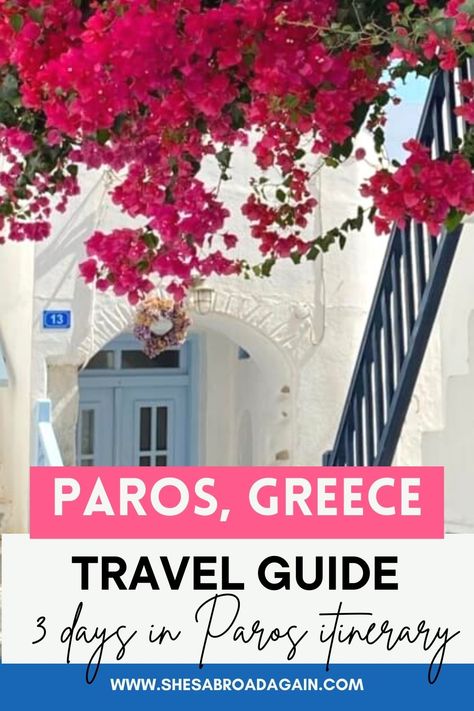 A photo of pink tree and blue door on Paros island in Greece + text Paros, Greece: Travel Guide, 3 days in Paros itinerary Paros Greece Travel Guide, Anti Paros Greece, Day Trips From Paros Greece, Paros Beaches, Paros Greece Restaurants, Naousa Paros Greece, Paros Greece, Greek Island Hopping, Greece Travel Guide