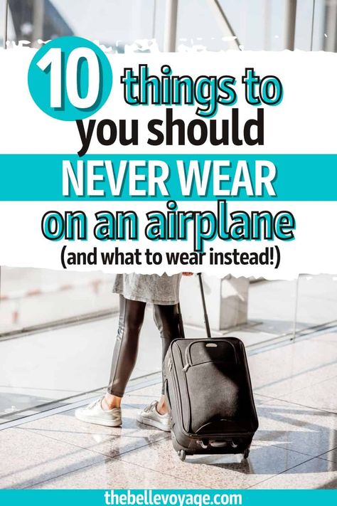 You should never wear these 10 things on an airplane! If you're putting together your travel outfit for your next flight, make sure to steer clear of the clothes that are most likely to cause trouble while you're flying. Includes ideas for air travel outfits that make for easy traveling on a plane! #outfit #travel #ideas Outfit For Traveling On Plane, Air Travel Outfits, Summer Airplane Outfit, Airplane Travel Outfits, Cute Airport Outfit, Best Travel Clothes, Casual Travel Outfit, Plane Outfit, Comfortable Travel Outfit