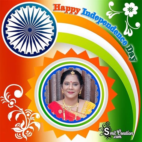 Independence Day Photo Frame - SmitCreation.com/Photoframe/ Independence Day Frame, Happy Independence Day Photos, Independence Photos, Independence Images, Independence Day Dp, Happy 15 August, Republic Day Photos, 15 August Photo, Independence Day Photos