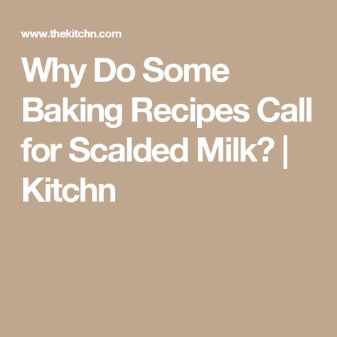 Why Do Some Baking Recipes Call for Scalded Milk? | Kitchn Buttery Rolls, Instant Read Thermometer, School Food, Milk Protein, Yes It Is, Milk Cans, Bread Dough, Food Safety, Southern Living