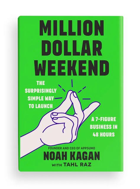 Million Dollar Weekend: The Surprisingly Simple Way to Launch a 7-Figure Business in 48 Hours | Noah Kagan Million Dollar Weekend, Business Books Worth Reading, Financial Literacy Lessons, Productivity Books, Survival Books, Empowering Books, Best Self Help Books, Work Goals, 100 Books To Read