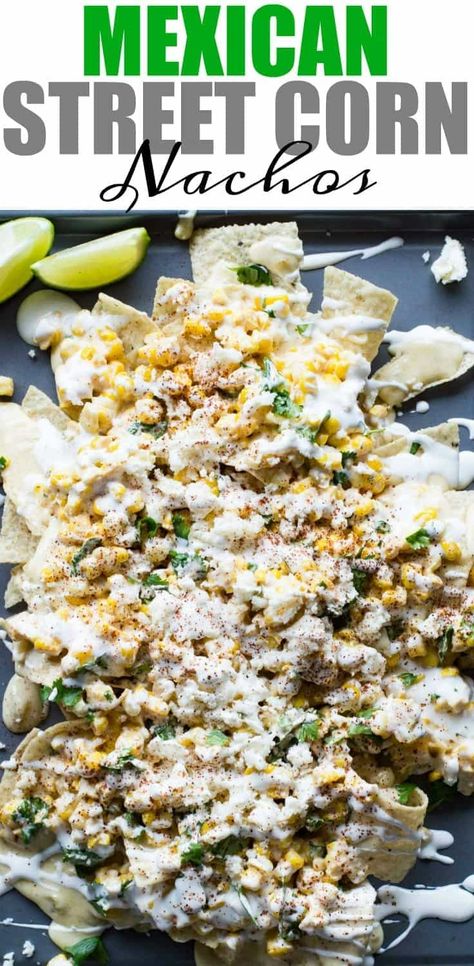 Mexican Street Corn Nachos - House of Yumm Street Corn Nachos, Corn Nachos, Nachos Chips, Best Appetizers Ever, Mexican Street Corn Dip, Mexican Street Corn Recipe, Spicy Queso, Street Corn Recipe, Mexican Appetizers