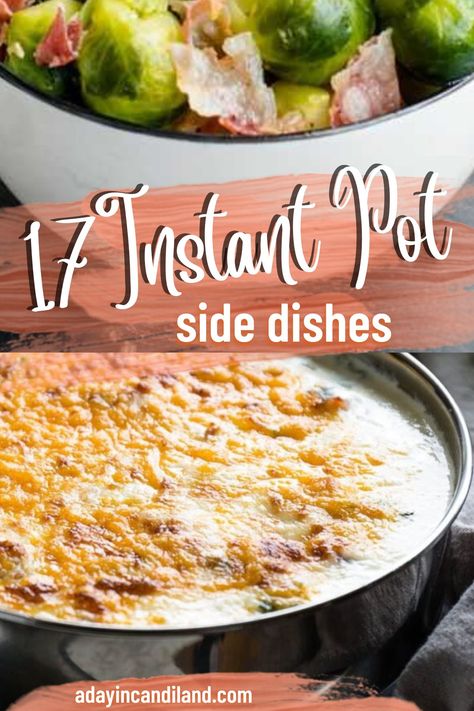 17 Quick and Easy Instant Pot Side Dishes that you can make for the holidays or any time of year that your whole family will love. Instant Pot Recipes Sides, Easy Instant Pot Side Dishes, Instant Pot Recipes Side Dishes, Instant Pot Thanksgiving Recipes Sides, Instapot Sides Dishes, Instant Pot Side Dish Recipes, Instant Pot Sides Dishes, Instapot Side Dishes, Instant Pot Sides