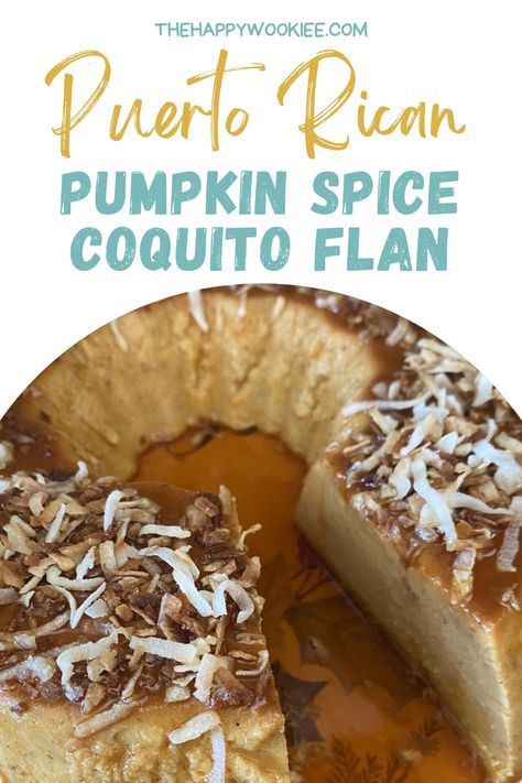 Want to up your dessert game this holiday season? Try this delicious Puerto Rican pumpkin spice coquito flan recipe and get ready to taste autumn on a plate! Check it out! Coquito Flan, Pumpkin Flan, Pumpkin Fritters, Flan Recipe, Puerto Rican, Pumpkin Puree, Coconut Flakes, Flan, Gluten Free Vegetarian