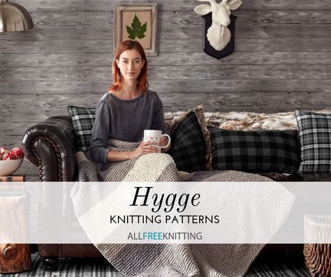 Hygge Yarn Knit Patterns, Danish Knitting Patterns, Hygge Knitting, Hygge Yarn, Knit A Blanket, Holiday Knitting, What Is Hygge, Big Comfy Sweaters, Big Knit Blanket