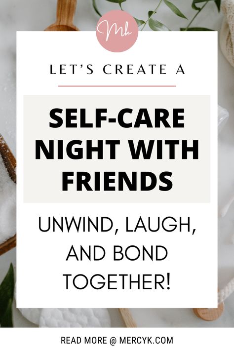 self care night with friends Self Care Activities For Groups Ideas, Self Care Night Ideas With Friends, Self Care Sleepover, Self Care Night With Friends, Self Care With Friends, Self Care Girls Night, Night Checklist, Night Routine Ideas, Night With Friends