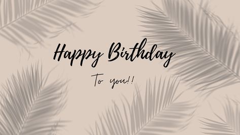 Follow me! #Aesthetic #AestheticPins #Greeting #Happy #Birthday #Card #Pink #Palm #Leaf Happy Birthday Aesthetic, Landscape Aesthetic, Me Aesthetic, Birthday Aesthetic, Happy Birthday Greetings, Happy Birthday Card, Palm Leaf, Birthday Greetings, Pretty Wallpapers