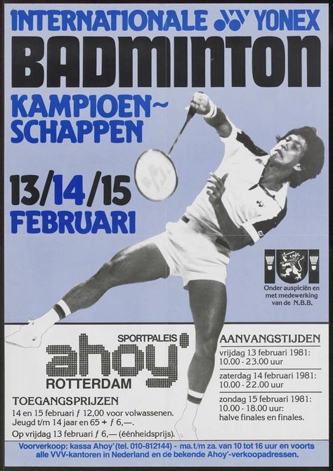 Poster International Yonex Badminton Championships, Belanda, 1981. 📷 Poster Museum Hoorn. #MasaLaluSelaluAktual Badminton Tournament Poster, Badminton Poster Design, History Of Badminton, Poster Badminton, Yonex Logo, Badminton Poster, Badminton Match, Badminton Championship, Sport Flyer