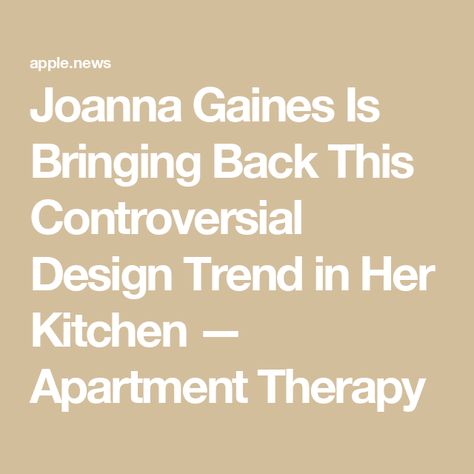 Joanna Gaines Is Bringing Back This Controversial Design Trend in Her Kitchen — Apartment Therapy Joanna Gaines Kitchen Designs, Gaines Kitchen, Joanna Gaines Kitchen, Kitchen Apartment, Apartment Kitchen, Joanna Gaines, Kitchen Designs, Bring Back, Apartment Therapy