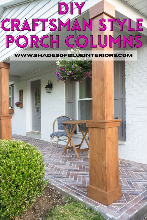 Learn how to use pine boards to make your own, custom, craftsman style porch columns! Step by step instructions on how to wrap an existinf column with new wood, stain to protect from elements, and build a craftsman style base to make it look prominent and substantial. Get the full tutorial and supplies needed on my blog! #diy #porch #columns Craftsman Style Homes Exterior Color, Porch Post Wraps, Porch Column Wraps, Craftsman Columns, Craftsman Style Porch, Exterior Columns, Front Porch Columns, Front Porch Makeover, Blue Interiors